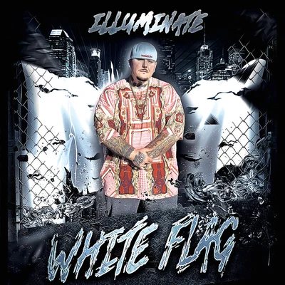 White Flag (feat. Laquan Green) 专辑 Illuminate/Jay Cabassa