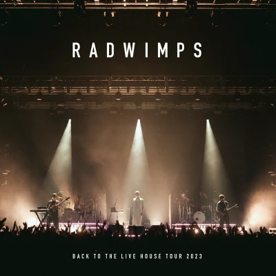 RADWIMPS BACK TO THE LIVE HOUSE TOUR 2023