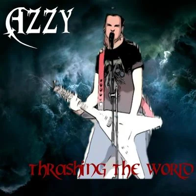 Thrashing the World 專輯 Azzy