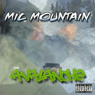 The Avalanche 专辑 Thirstin Howl the 3rd/Mic Mountain