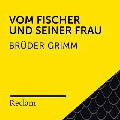 Brüder Grimm: Vom Fischer und seiner Frau (Reclam Hörbuch) 專輯 Matthias Wiebalck/Ludwig Bechstein/Reclam Hörbücher