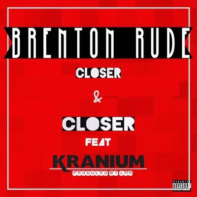 Closer & Closer (feat. Kranium) 專輯 Kranium