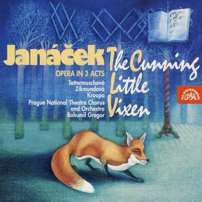 Janacek: The Cunning Little Vixen 专辑 Jiri Joran/Bohumir Vich/Prague National Theatre Chorus/Eduard Haken/Jan Hus Tichý