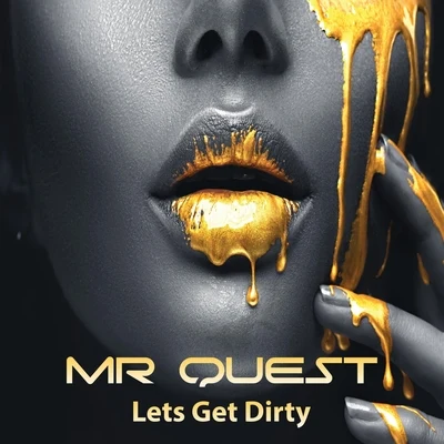 Lets Get Dirty 專輯 Mr Quest/Lady Lively/Dredd Mark