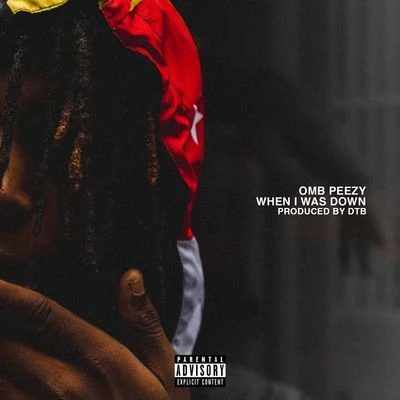 When I Was Down 專輯 Bbae/OMB Peezy/Work Dirty