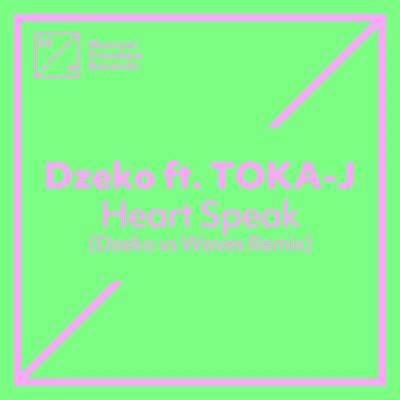 Heart Speak (feat. TOKA-J) [Dzeko vs. Waves Remix] 專輯 Dzeko/DJ D-Sol