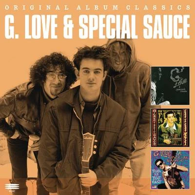 G. Love & Special Sauce Original Album Classics