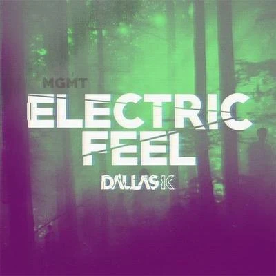 Electric Feel (DallasK Remix) 專輯 MGMT