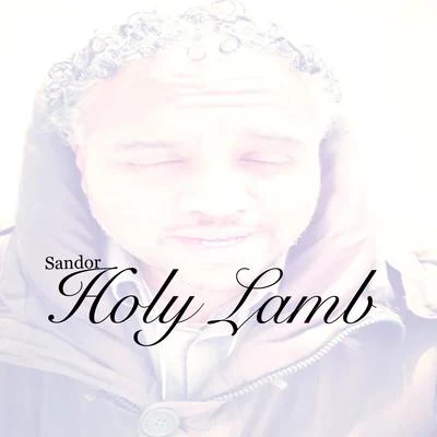 Holy Lamb 专辑 Sandor/Embrasse moi/The Rodeo/Alligator/La Riviera