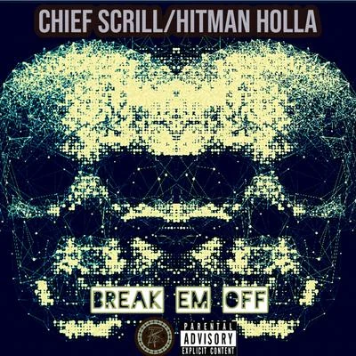 Break Em Off 專輯 Hitman Holla/Siete