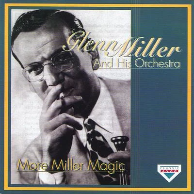 More Miller Magic 專輯 Glenn Miller and His Orchestra