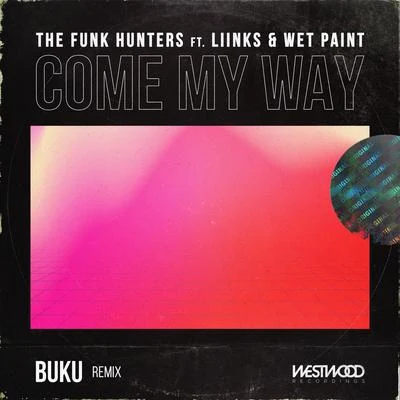 Come My Way (Buku Remix) 專輯 The Funk Hunters