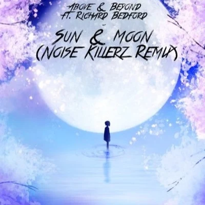 Sun & Moon (Noise Killerz Remix) 專輯 Above & Beyond