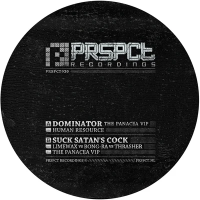 Dominator - The Panacea VIPSuck Satan&#x27;s Cock - The Panacea VIP 专辑 Human Resource