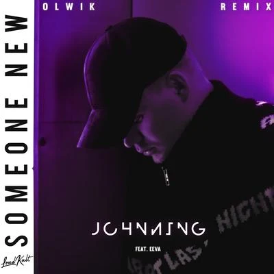 Someone New (Olwik Remix) 专辑 Johnning/Stahl!