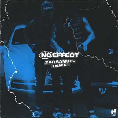 No Effect (Zac Samuel Remix) 專輯 S1mba/Hooligan Hefs/Hooks/Youngn Lipz