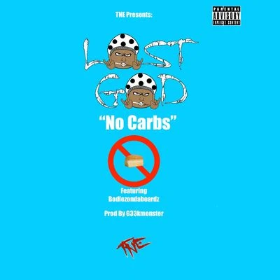 No Carbs (feat. Bodiezondaboardz) 专辑 Lost God