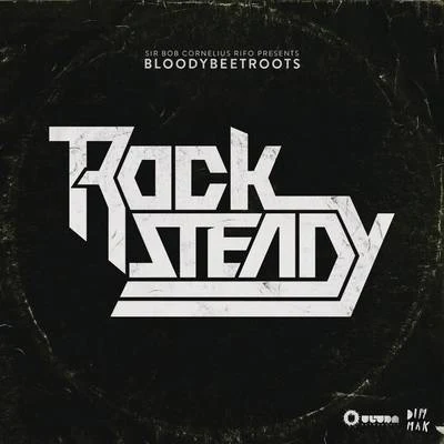 Rocksteady 专辑 The Bloody Beetroots