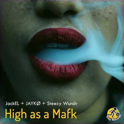 High As A Mafk 专辑 JackEL