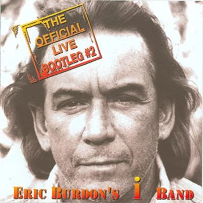 The Official Live Bootleg #2 專輯 The Eric Burdon Band/Eric Burdon