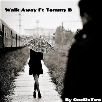 Tommy B Walk Away