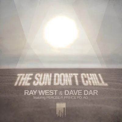 The Sun Dont Chill 專輯 Ray West/T-Bear/Flea Da Genius