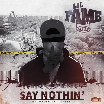 Say Nothin 專輯 DJ Grazzhoppa/Lil Fame/Termanology/!llmind/Don Streat