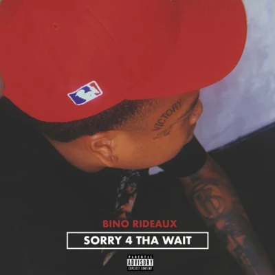 Sorry 4 Tha Wait 專輯 Bino Rideaux/Mike & Keys