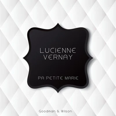 Pa Petite Marie 專輯 Lucienne Vernay