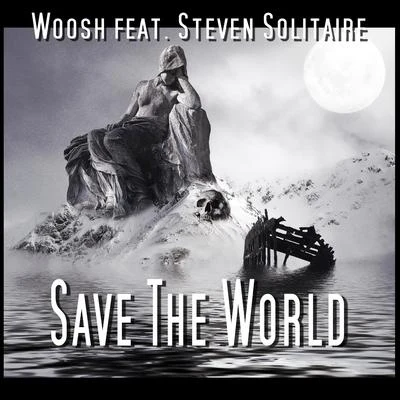 Save the World (feat. Steven Solitaire) 專輯 Woosh/Y.cb