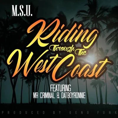 Riding Through the West Cost (feat. Mr. Criminal & Dat Boy Ronnie) 專輯 Mr. Criminal