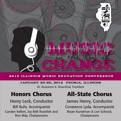 Lee NelsonIllinois All-State Chorus 2013 Illinois Music Educators Association (IMEA): Honors Chorus and All-State Chorus