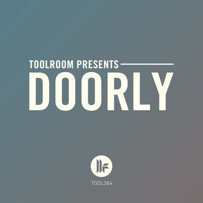 Toolroom Presents: Doorly 專輯 Doorly