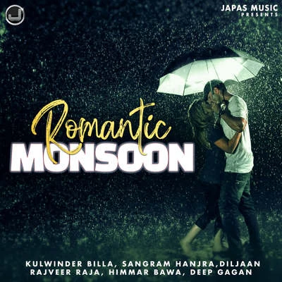 Romantic Monsoon 專輯 Shah Ali/Feroz Khan/Navjeet Gill/Pardeep/Rajveer Raja