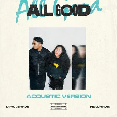 All Good (Acoustic Version) 专辑 Rinni Wulandari/Teza Sumendra/Dipha Barus