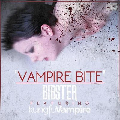 Vampire Bite (feat. Kung Fu Vampire) 專輯 Kung Fu Vampire