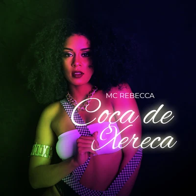 Mc Rebecca Coça de Xereca