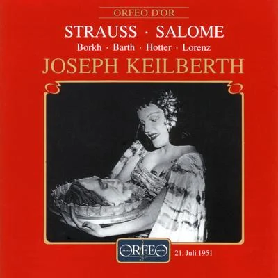 STRAUSS, R.: Salome [Opera] (Borkh, Barth, Hotter, Lorenz, Bavarian State Orchestra, Keilberth) 专辑 Joseph Keilberth