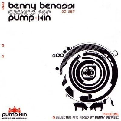 Benny BenassiPublic Enemy Cooking for Pump-Kin: Phase One