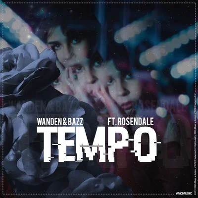 BAZZ Tempo (feat. Rosendale)