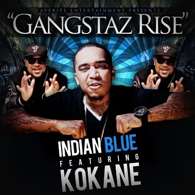 Gangstaz Rise (Feat. Kokane) - Single 专辑 Indian Blue/LaToiya Williams