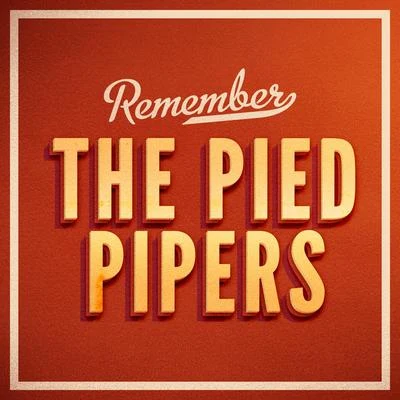 Remember 專輯 The Pied Pipers