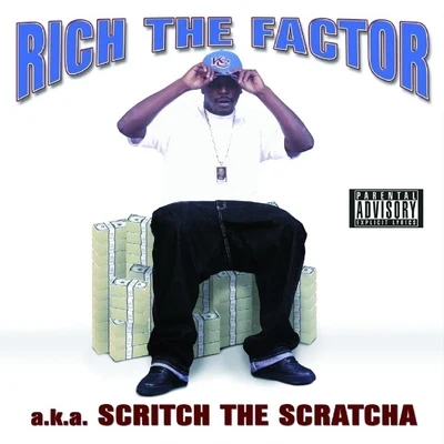 a.k.a. Scritch the Scratcha 专辑 Rich The Factor