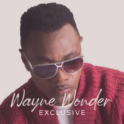 Wayne Wonder Exclusive 專輯 Wayne Wonder