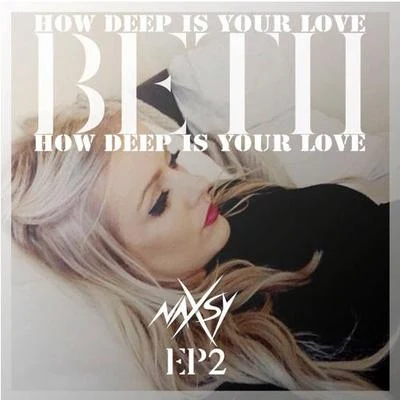 How Deep Is Your Love (Calvin Harris Cover) 專輯 Naxsy