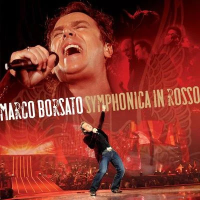 Symphonica In Rosso (Live) 專輯 Marco Borsato