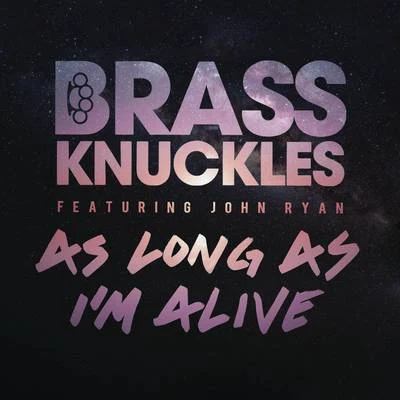 as long A Sim alive (remixes) 專輯 David Solano/Brass Knuckles