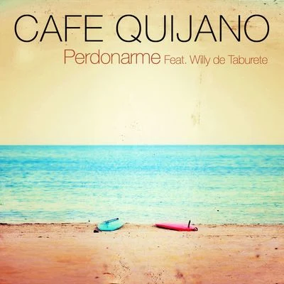 Café Quijano Perdonarme (feat. Taburete)