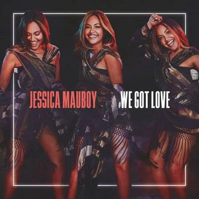 We Got Love 专辑 Jessica Mauboy