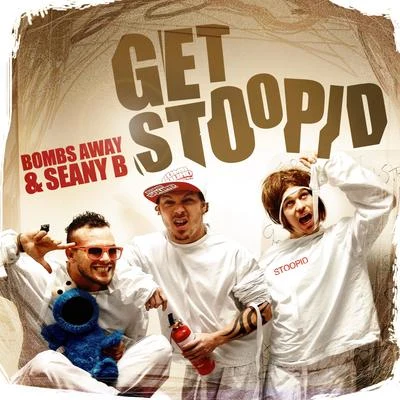 Get Stoopid (Radio Edit & Original) 專輯 Bombs Away/Prime